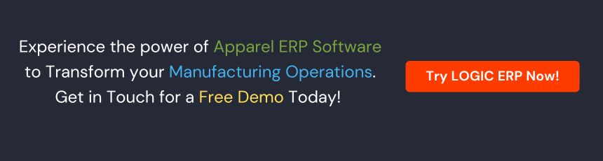 Book Demo of LOGIC ERP Apparel Manufacturing Software Now!