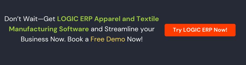 Book Demo of LOGIC ERP Apparel Manufacturing Software Now!