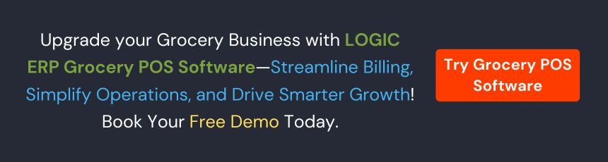 Book Demo of LOGIC ERP Grocery POS Software Now!