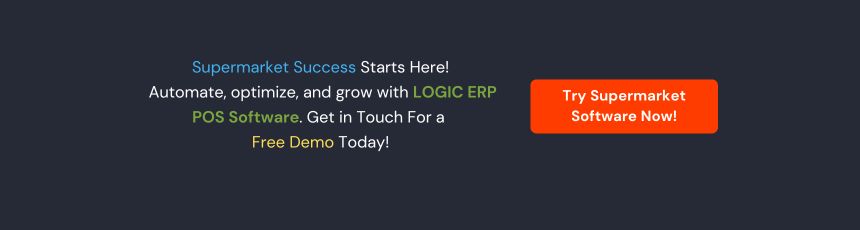 Book Demo of LOGIC ERP Supermarket Software Now!