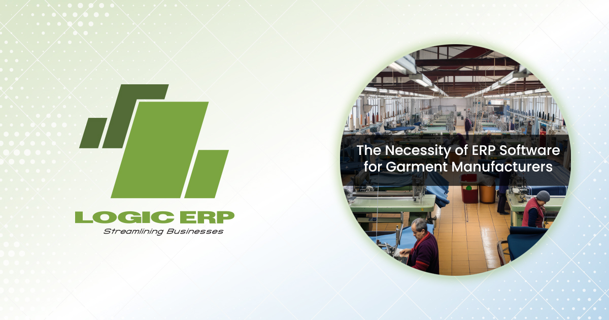 Why Garment Manufacturers Need ERP Software?