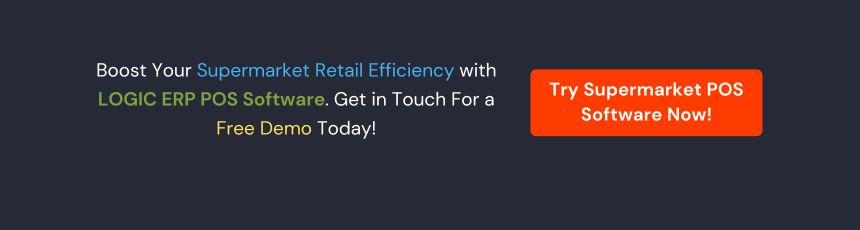 Book Demo of LOGIC ERP Supermarket Software Now!