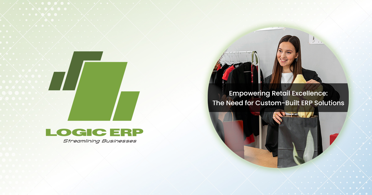 Revolutionizing Retail: Unleashing the Power of Tailored ERP Solutions