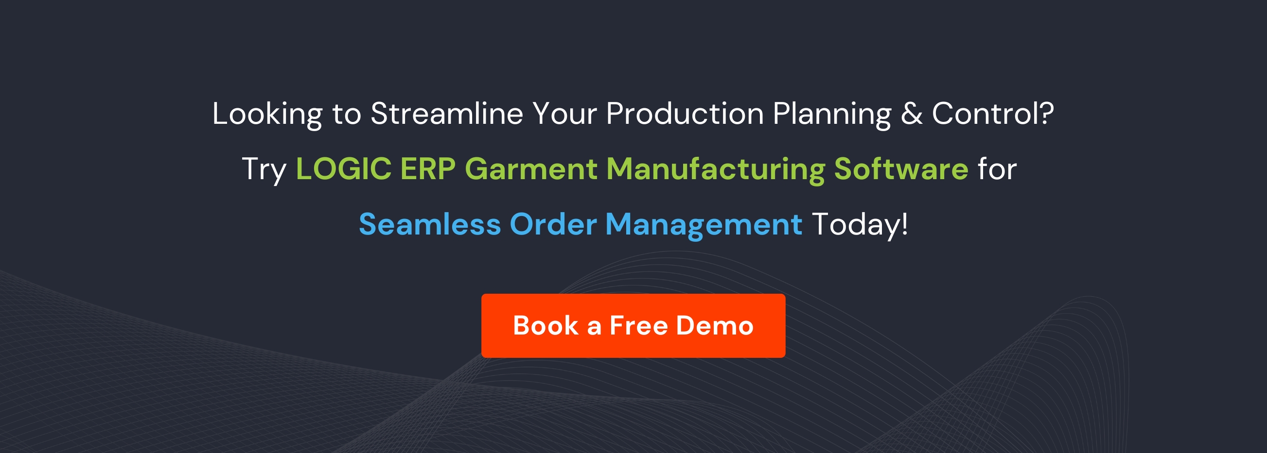 Book Demo of LOGIC ERP Garment Manufacturing Software Now!