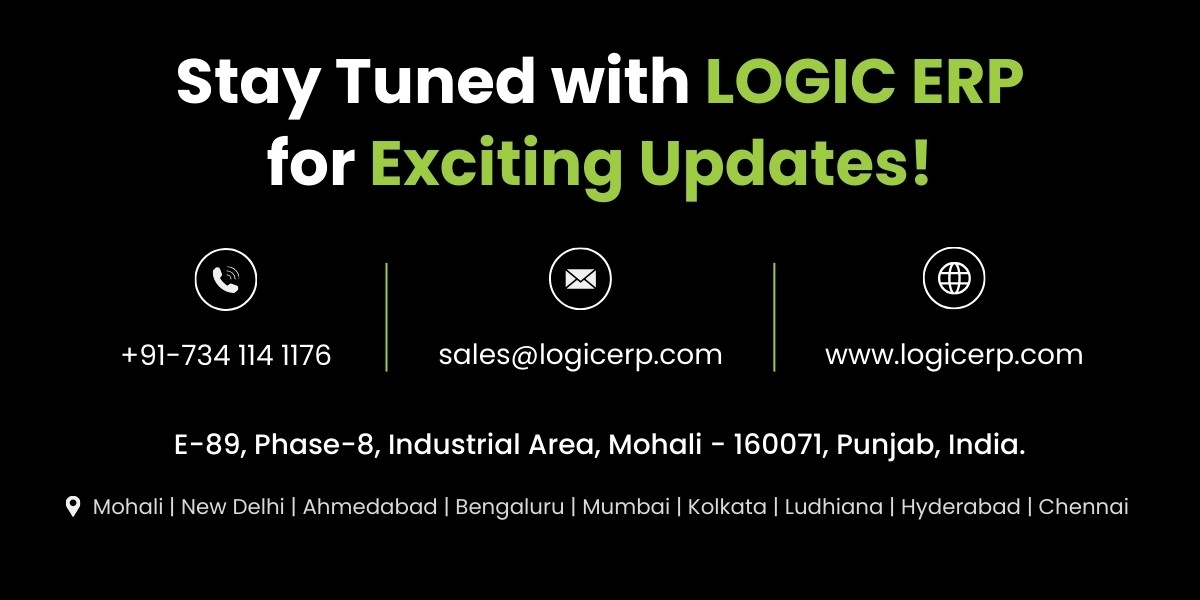 Stay Tuned with LOGIC ERP for Latest Updates!