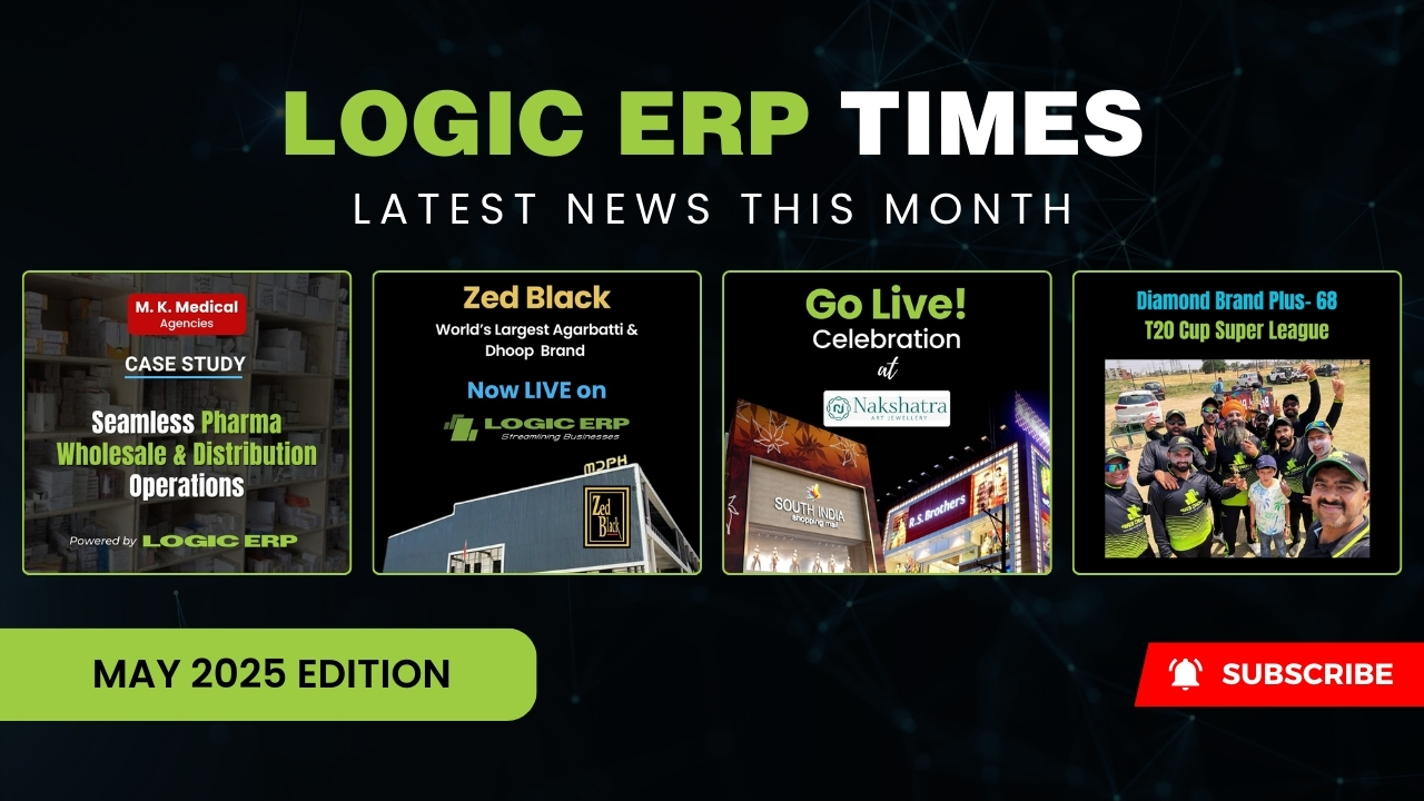 LOGIC ERP Times | May 2025 Edition