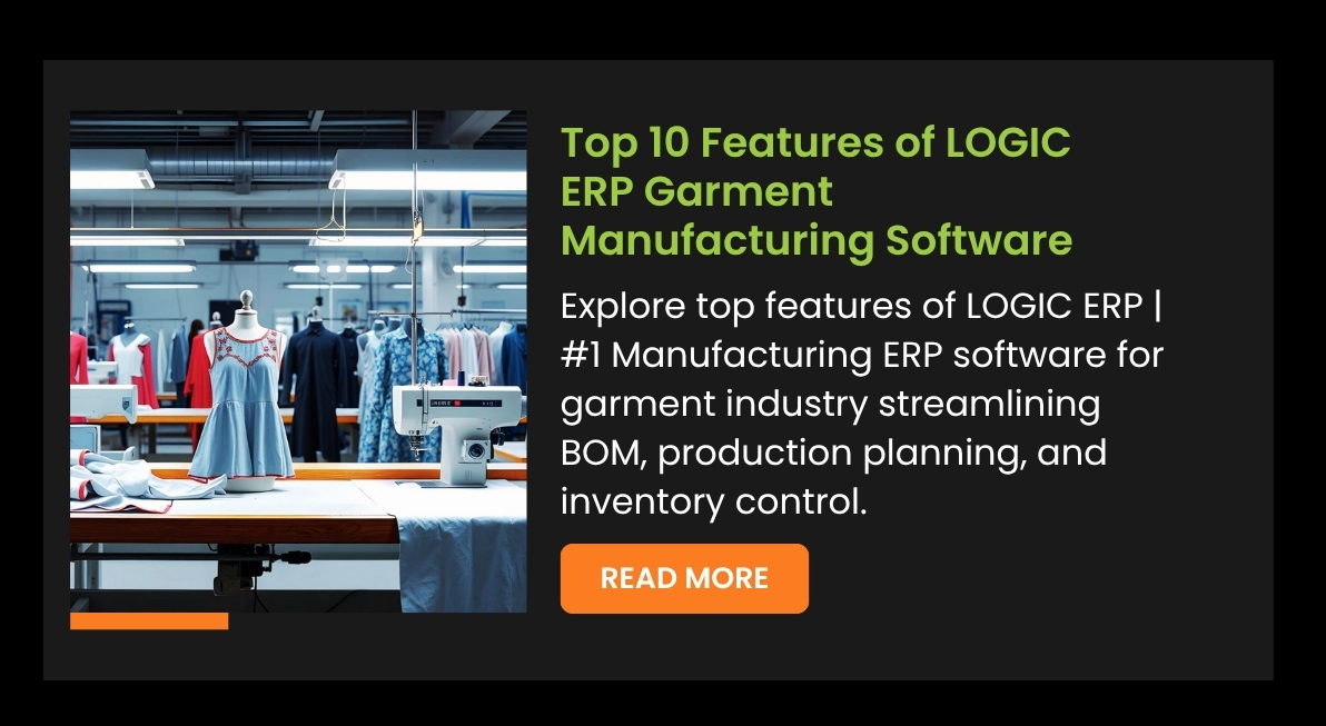 Top 10 Features of LOGIC ERP Garment Manufacturing Software
