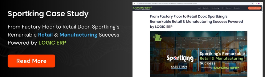 From Factory Floor to Retail Door: Sportking’s Remarkable Retail & Manufacturing Success Powered by LOGIC ERP