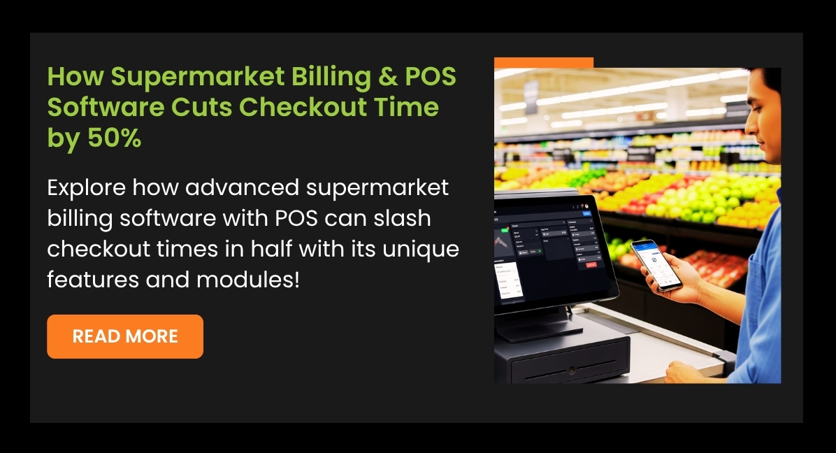 How Supermarket Billing & POS Software Cuts Checkout Time by 50%