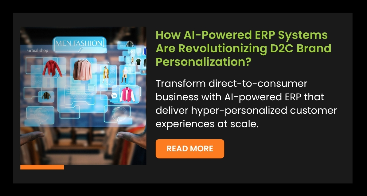 How AI-Powered ERP Systems Are Revolutionizing D2C Brand Personalization?