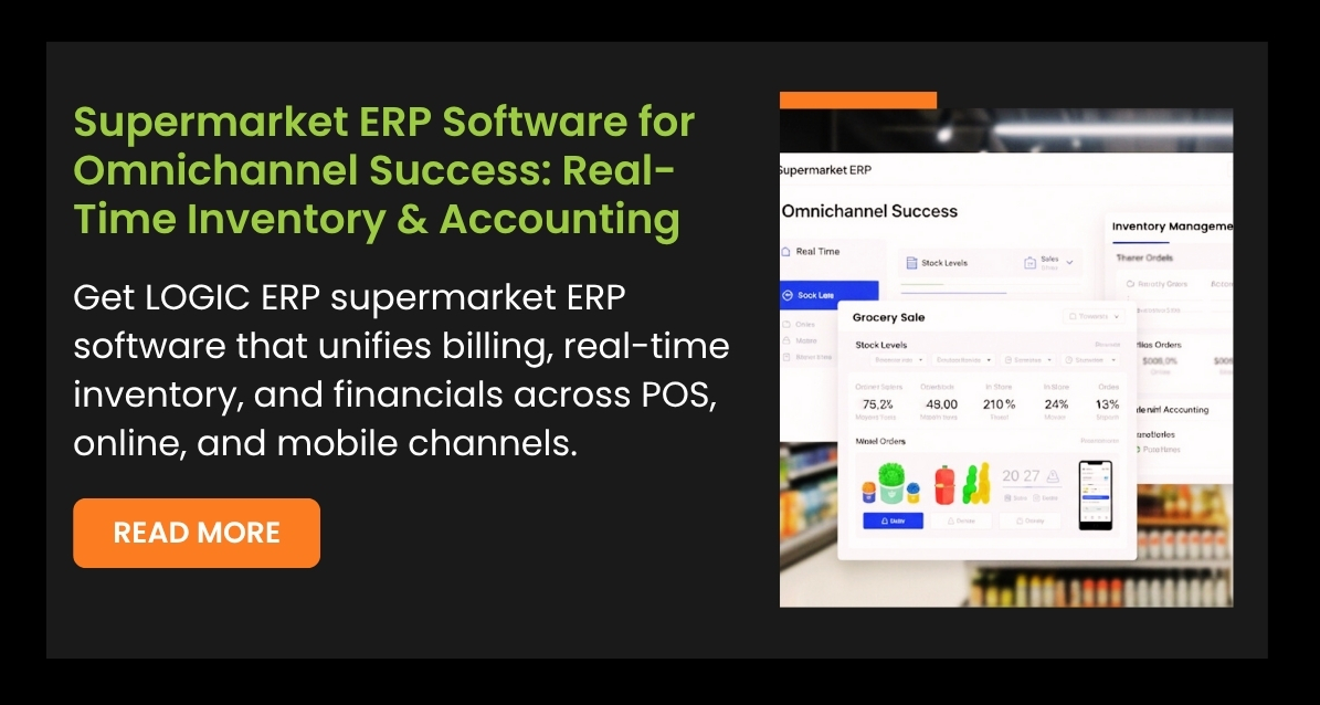 Supermarket ERP Software for Omnichannel Success: Real-Time Inventory & Accounting