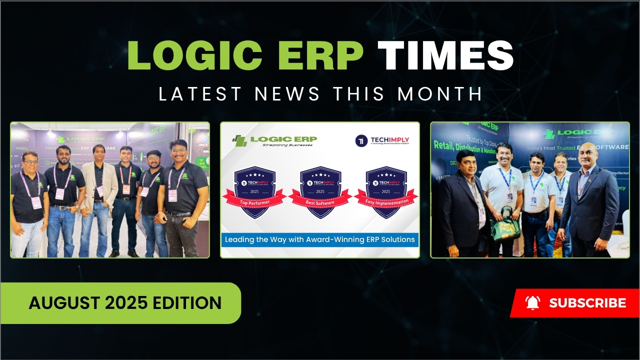 LOGIC ERP Times | August 2025 Edition