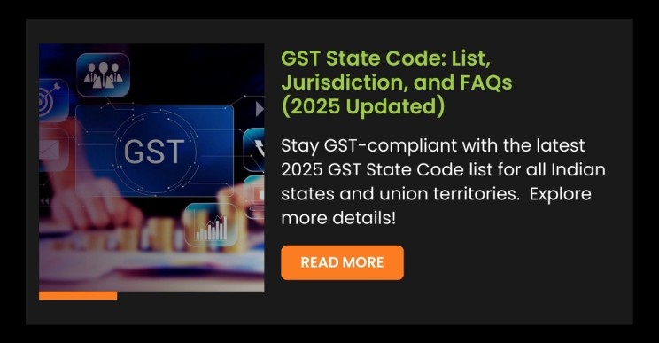 GST State Code : List, Jurisdiction, and FAQs (2025 Updated)