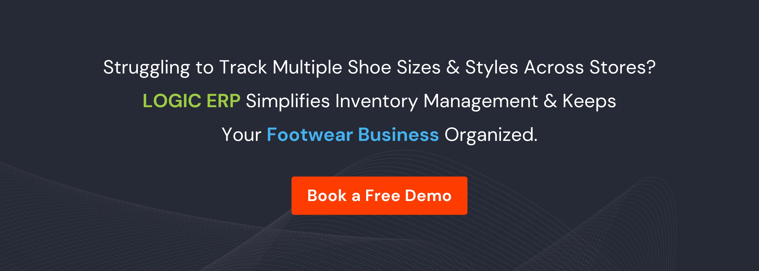 Book Demo of LOGIC ERP Footwear Software Now!