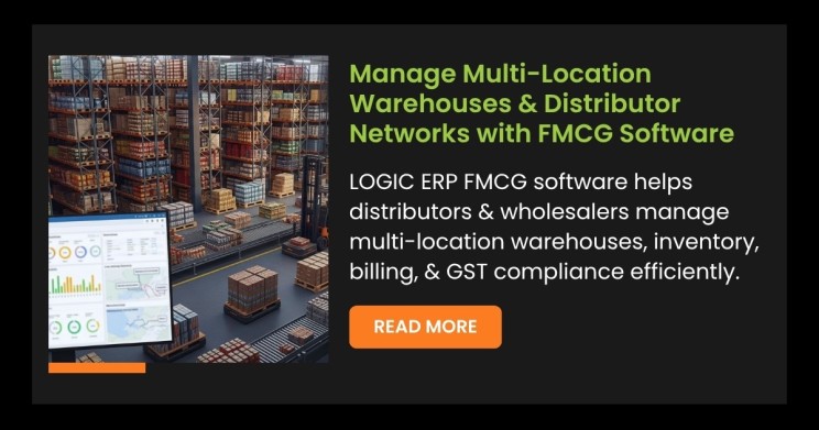 Manage Multi-Location Warehouses and Distributor Networks with FMCG Distribution Software