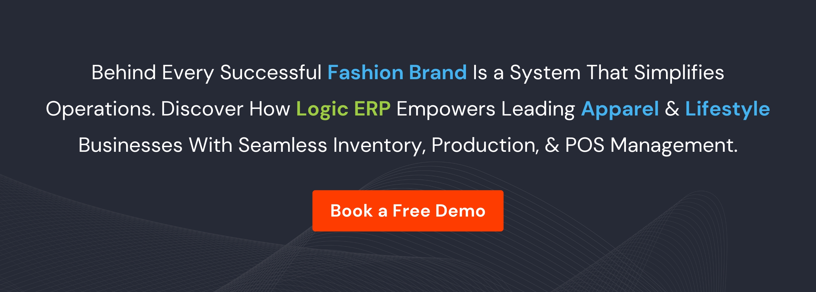 Book Demo of LOGIC ERP Lifestyle & Fashion Software Now!