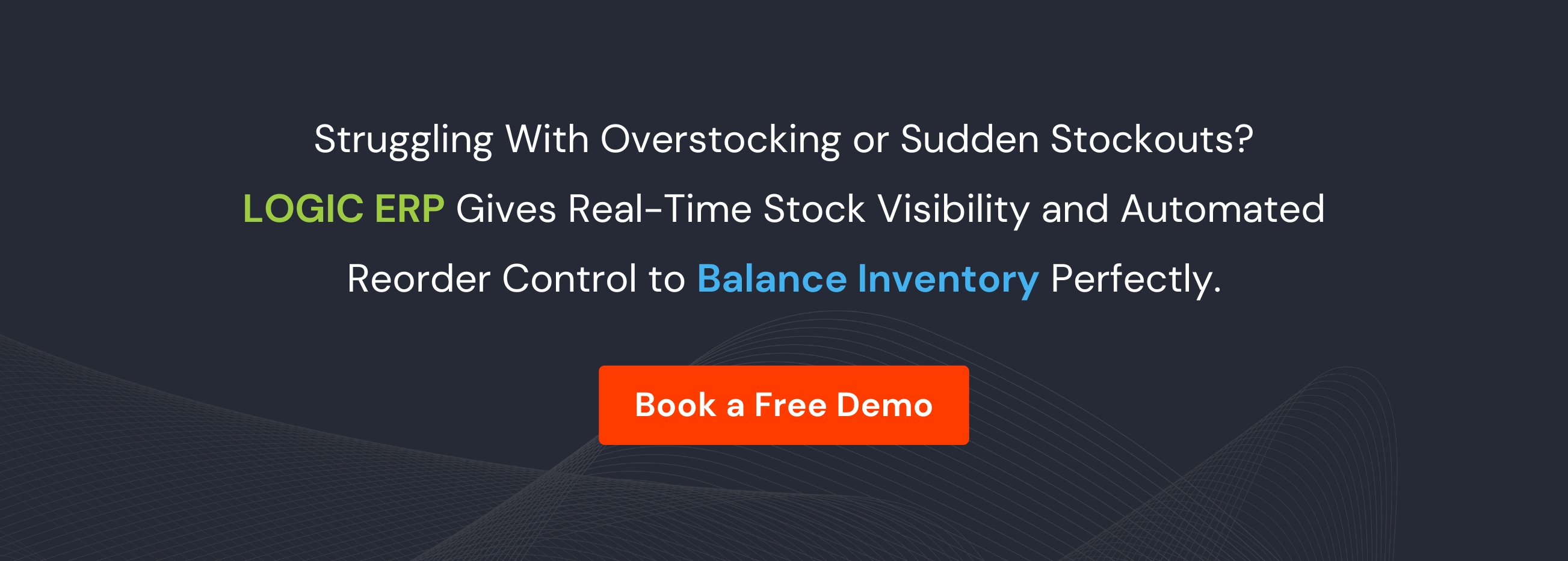 Book Demo of LOGIC ERP Inventory Management Software Now!