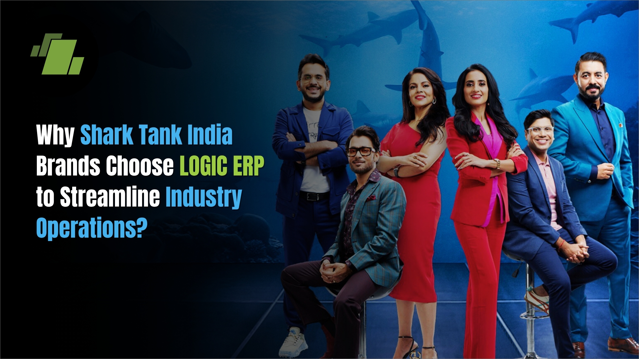 Why Shark Tank India Brands Choose LOGIC ERP