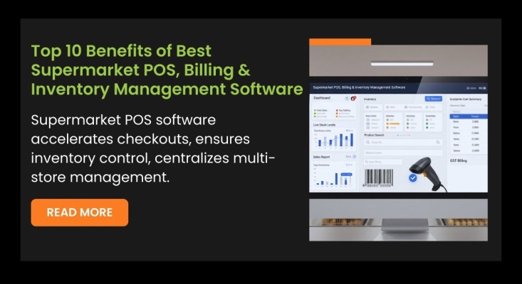 Top 10 Benefits of Best Supermarket POS, Billing & Inventory Management Software