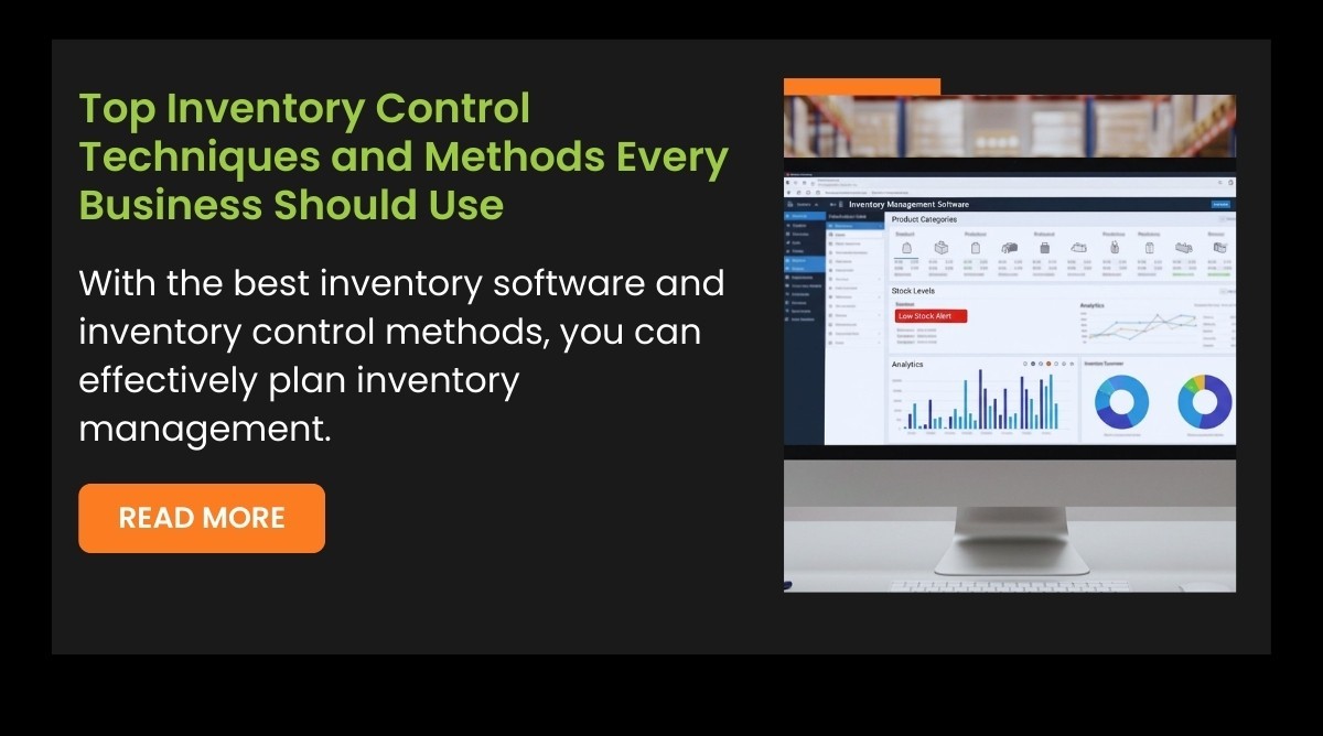 Top Inventory Control Techniques and Methods Every Business Should Use