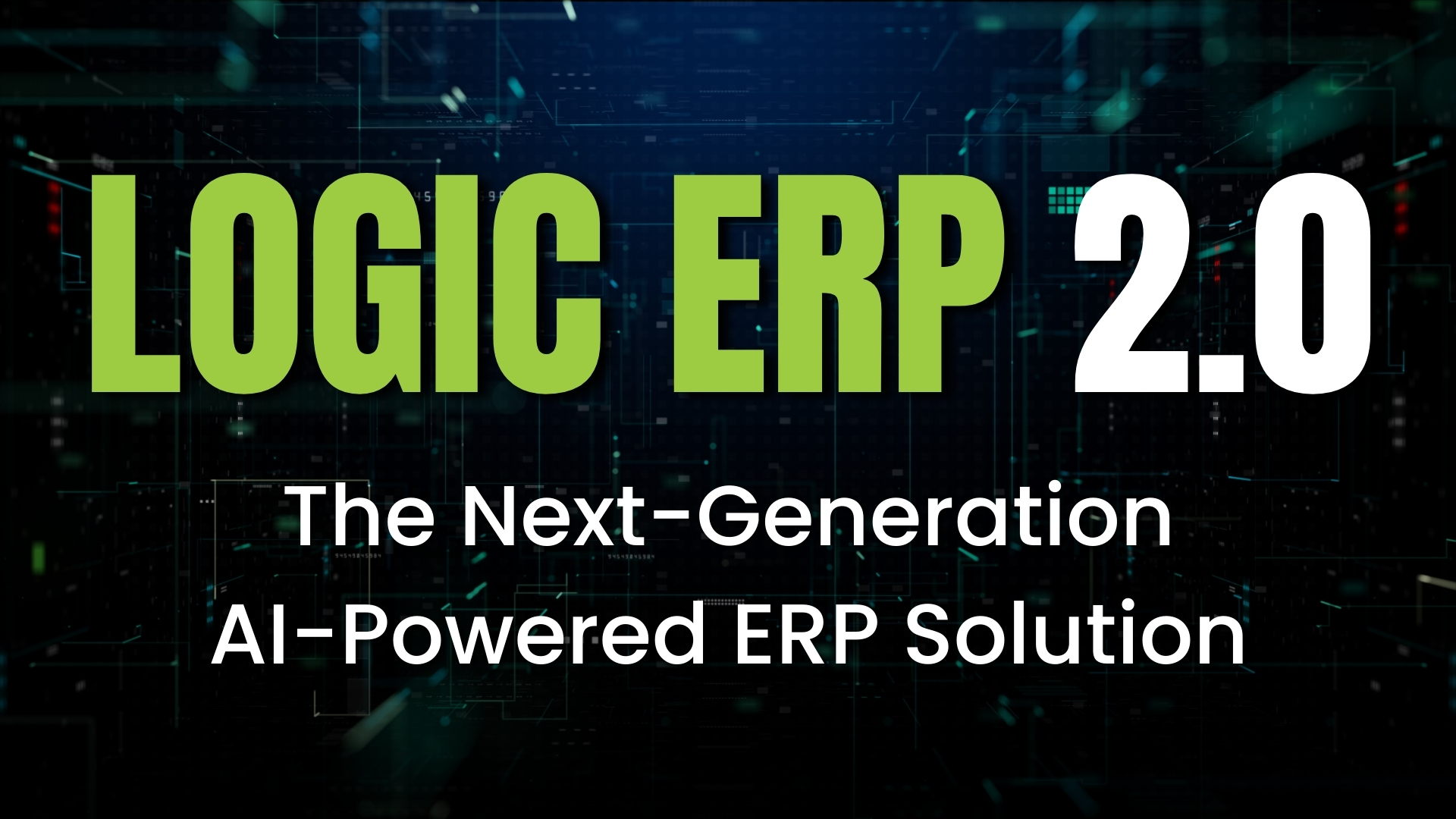LOGIC ERP 2.0 – The Next-Generation AI-Powered ERP Solution