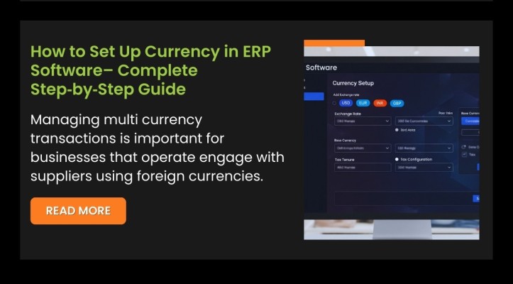 How to Set Up Currency in ERP Software– Complete Step by Step Guide