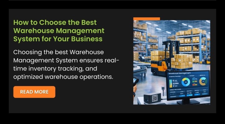 How to Choose the Best Warehouse Management System for Your Business