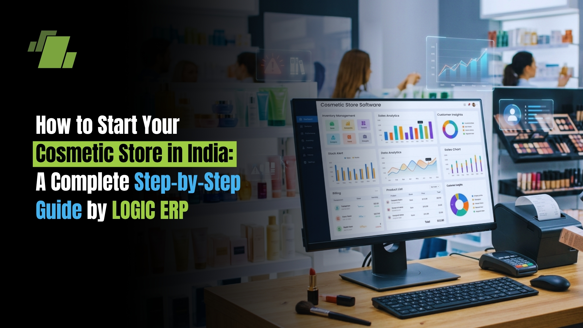 Start Your Cosmetic Store in India with LOGIC ERP - A Complete Step-by-Step Guide