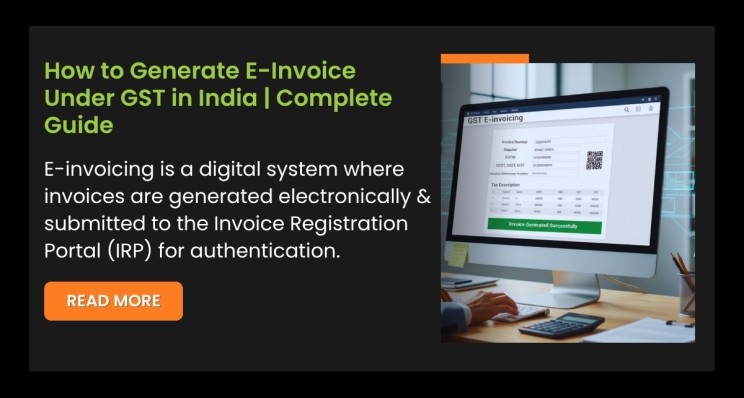 How to Generate E-Invoice Under GST in India (2026 Complete Guide with Process, Format & Software)