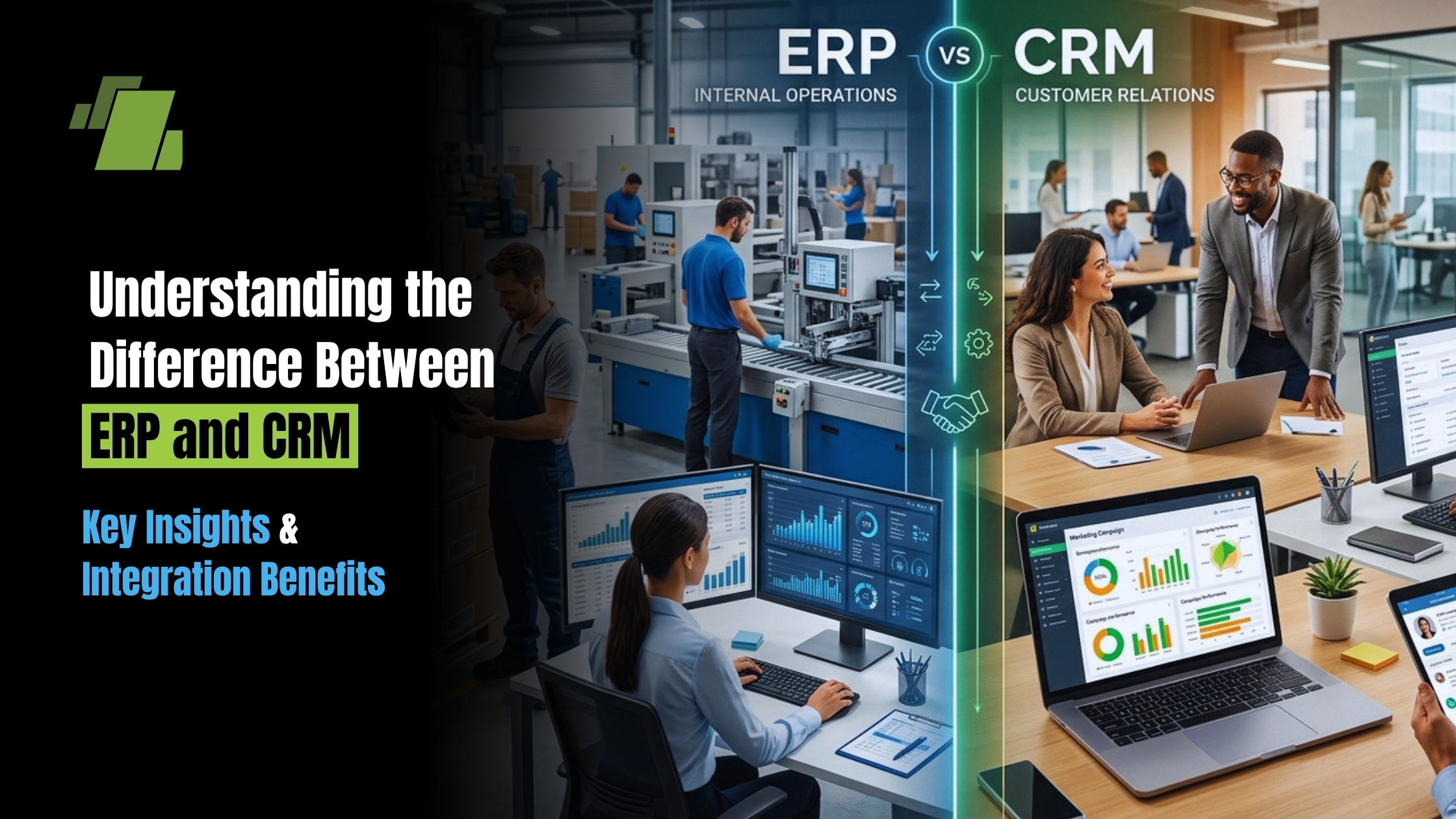 Understanding the Difference Between ERP and CRM | Key Insights & Integration Benefits