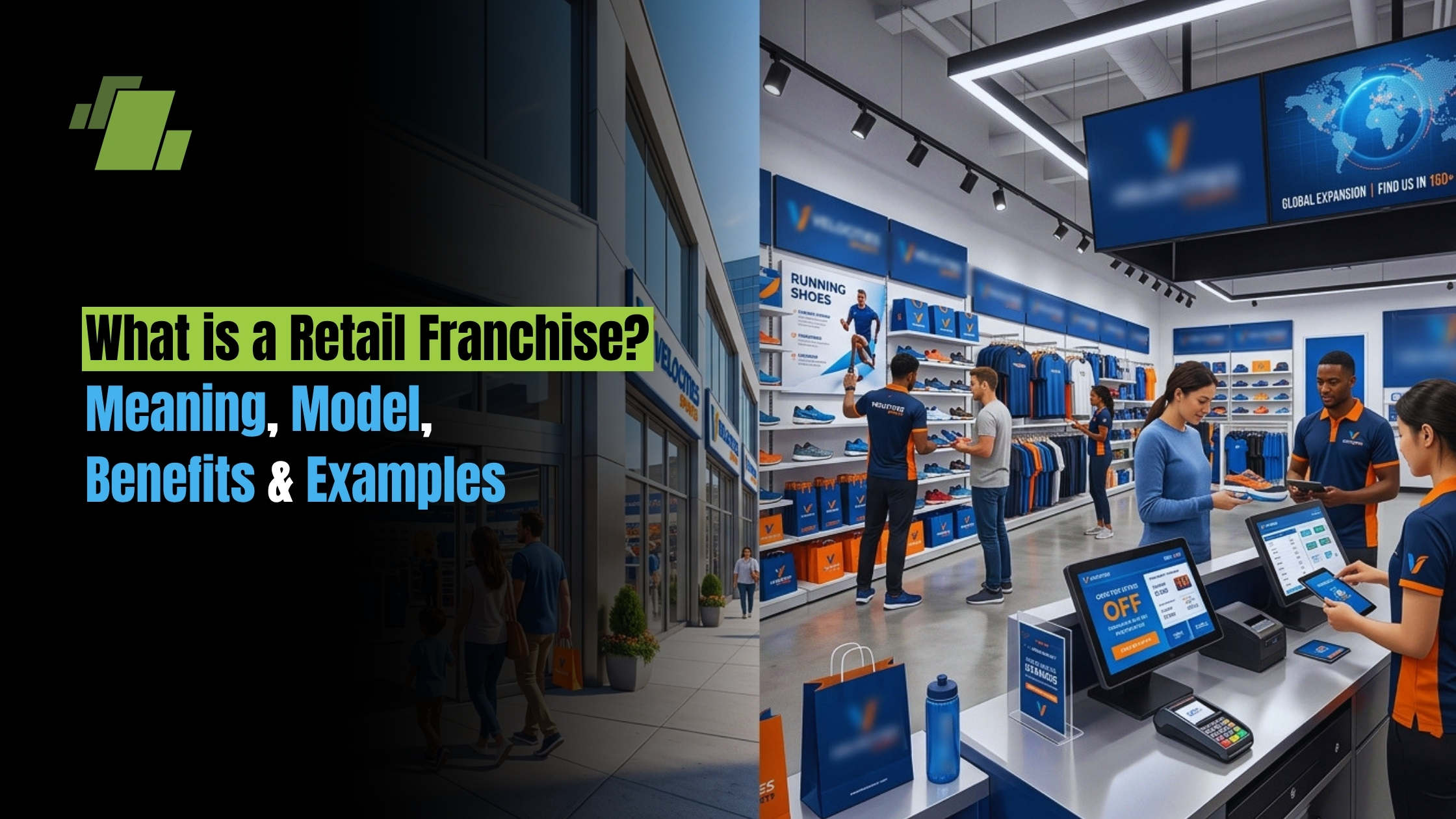 What is a Retail Franchise? Meaning, Model, Benefits & Examples