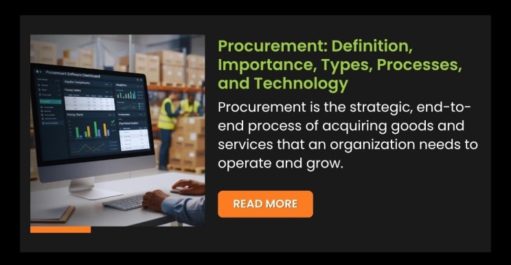 Procurement: Definition, Importance, Types, Processes, and Technology