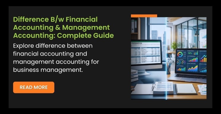 Difference Between Financial Accounting and Management Accounting: Complete Guide for 2026