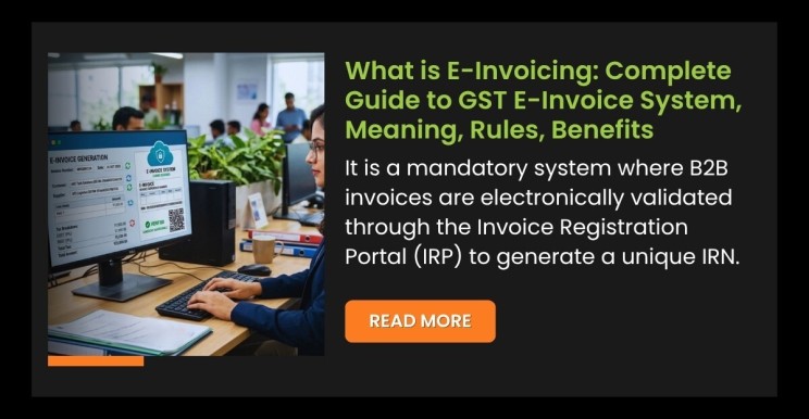 What is E-Invoicing: Complete Guide to GST E-Invoice System, Meaning, Rules, Benefits & Applicability