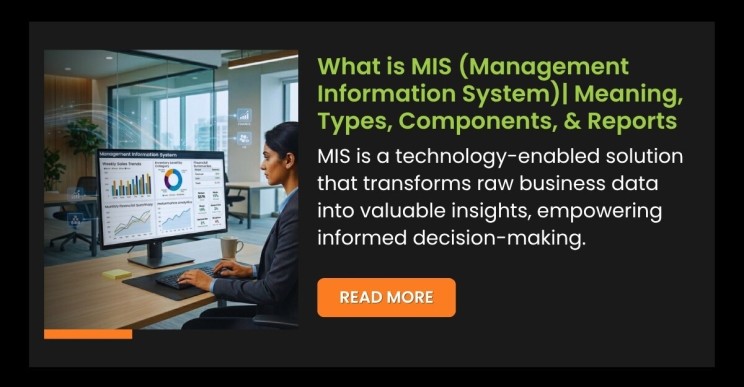 What is MIS (Management Information System)? Meaning, Types, Components, Reports & Benefits (2026 Guide)