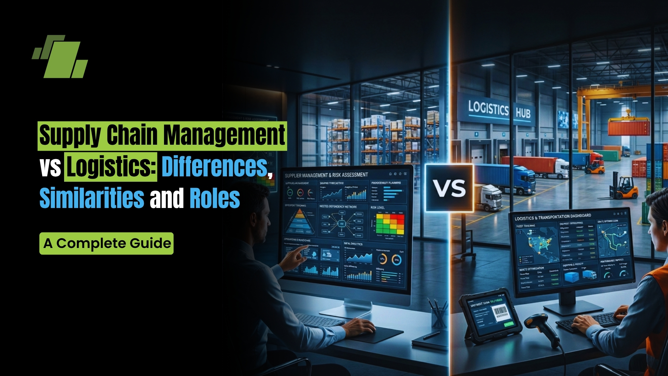 Supply Chain Management vs Logistics: Differences, Similarities and Roles - A Complete Guide