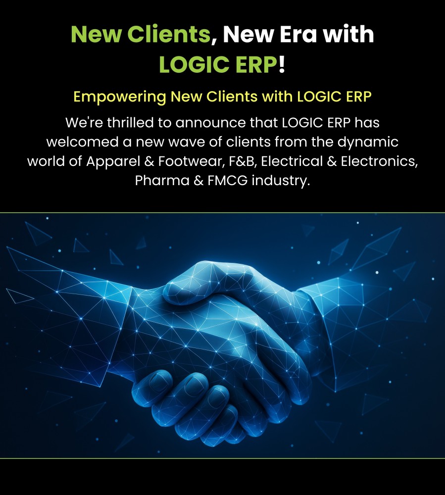 New Clients, New Era with LOGIC ERP!