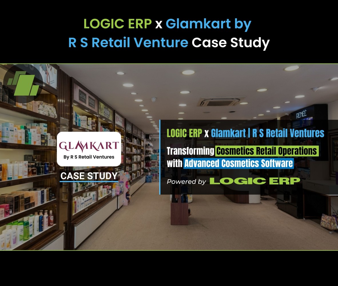 LOGIC ERP x Glamkart by R S Retail Ventures | Transforming Cosmetics Retail Operations with Integrated Cosmetics Software
