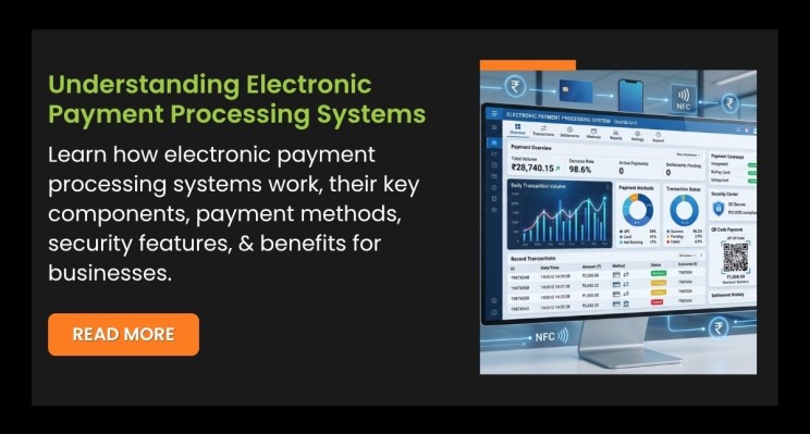 Understanding Electronic Payment Processing Systems
