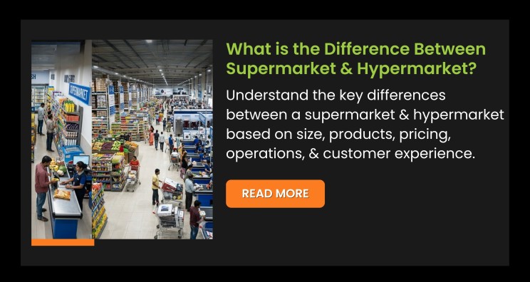 What is the Difference Between Supermarket and Hypermarket?
