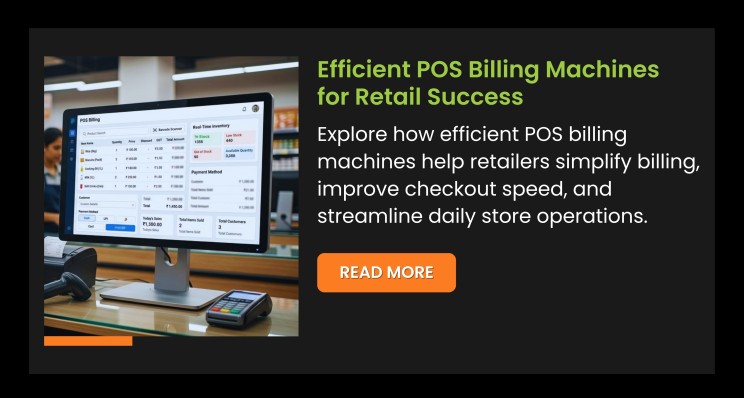 Efficient POS Billing Machines for Retail Success