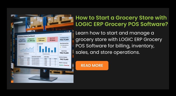 How to Start a Grocery Store with LOGIC ERP Grocery POS Software?