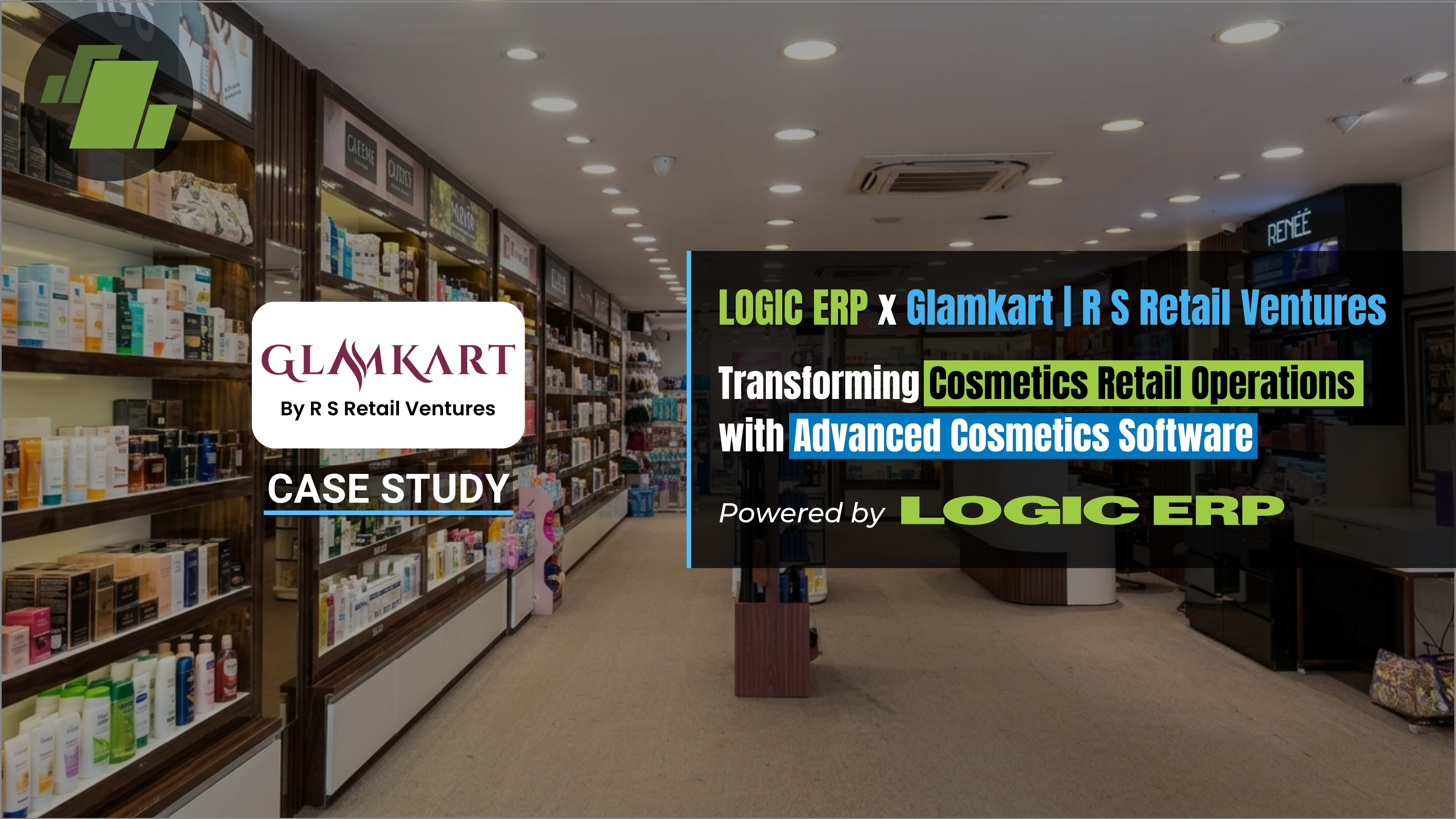 LOGIC ERP x Glamkart by R S Retail Ventures | Transforming Cosmetics Retail Operations with Integrated Cosmetics Software