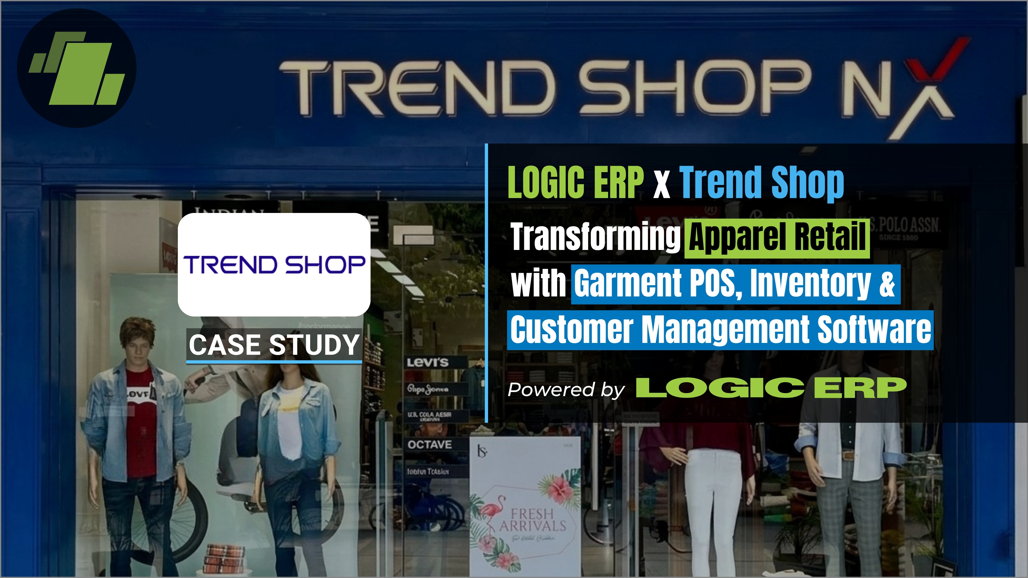 LOGIC ERP x Trend Shop | Transforming Apparel Retail with Advanced Garment POS, Inventory & Customer Management Software